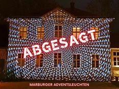 Absage Marburger Adventsleuchten © Stadtmarketing Marburg e. V.